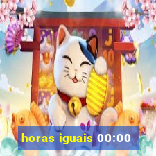 horas iguais 00:00